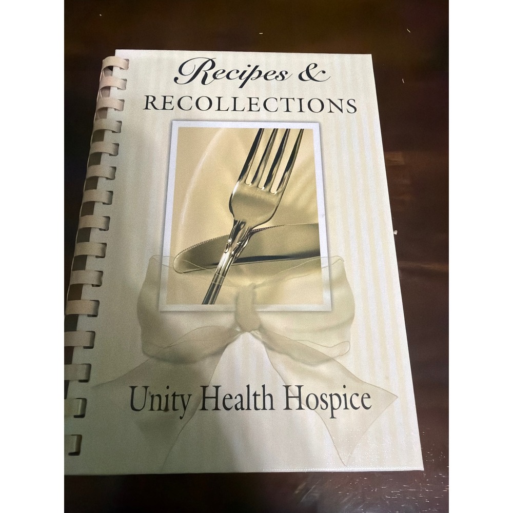 Unity Health Hospice Recipes & Recollections Cookbook 2000 Morris Press Spiral